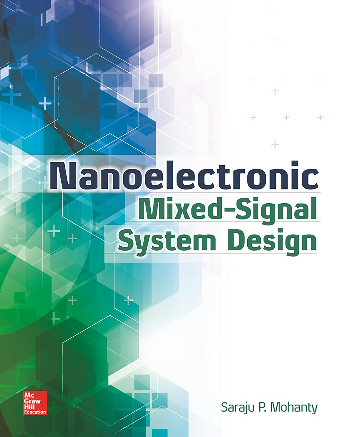 Nanoelectronic Mixed-Signal System Design, McGraw-Hill, 2015